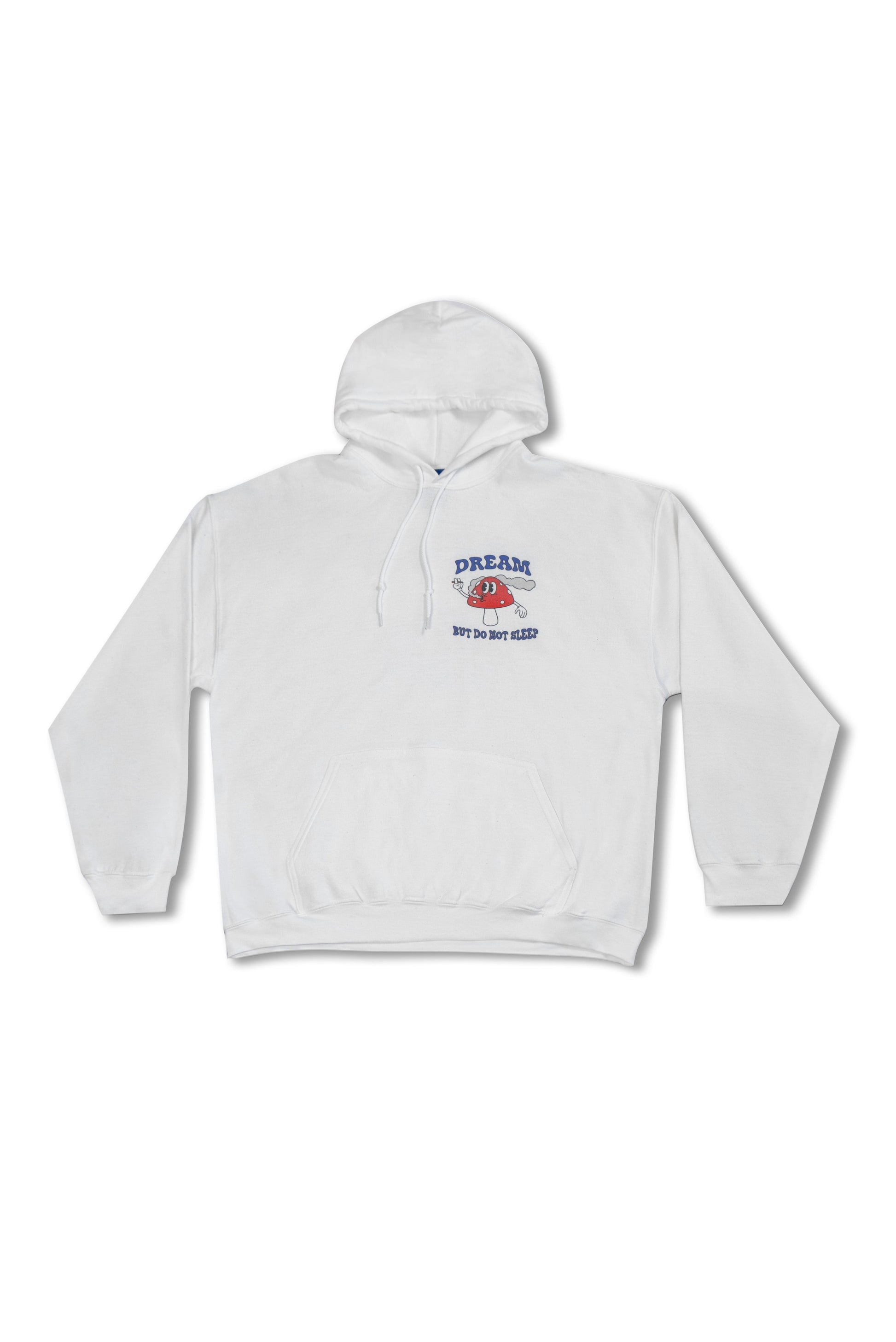 Front view of white unisex hoodie with small mushroom graphic and 'Dream But Do Not Sleep' text. Relaxed fit with kangaroo pocket.