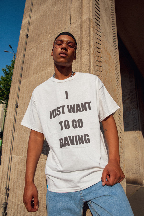 Short Sleeve Tshirt in White with I Just Want To Go Raving Print