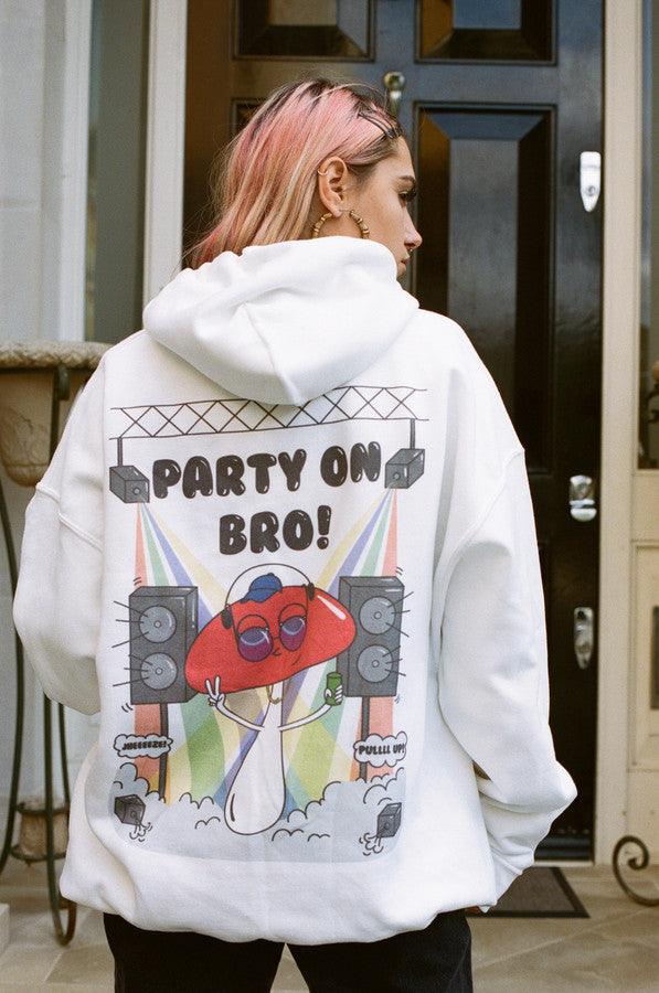 White Hoodie Party On Bro Mushroom Graphic - Dreambutdonotsleep
