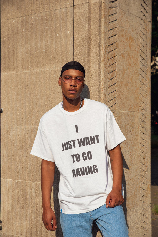 Short Sleeve Tshirt in White with I Just Want To Go Raving Print